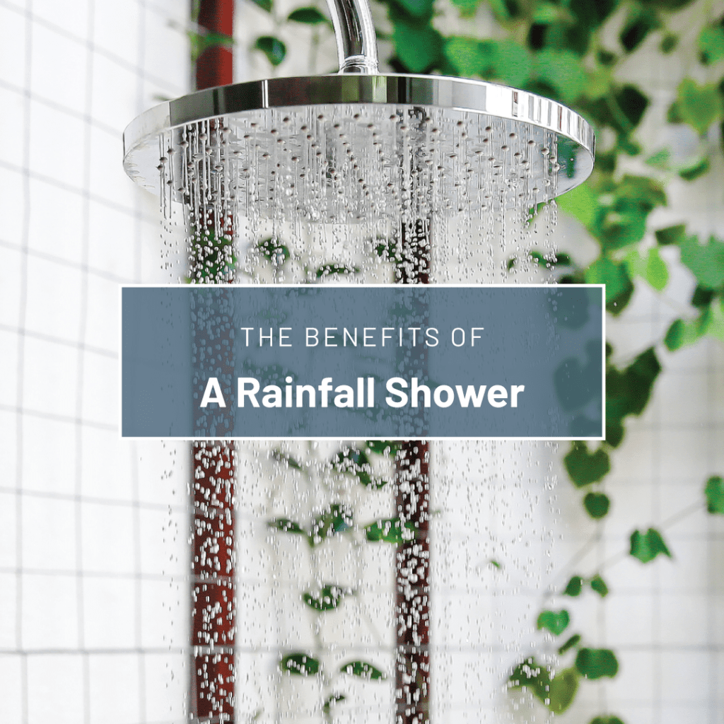 The Benefits of a Rainfall Shower - Mondeau