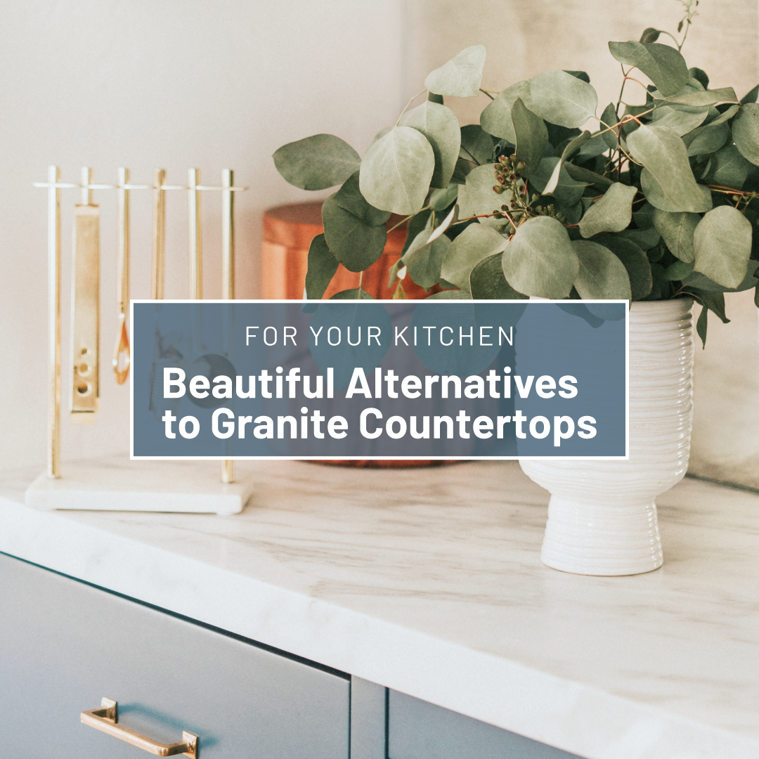 Beautiful Alternatives to Granite Countertops