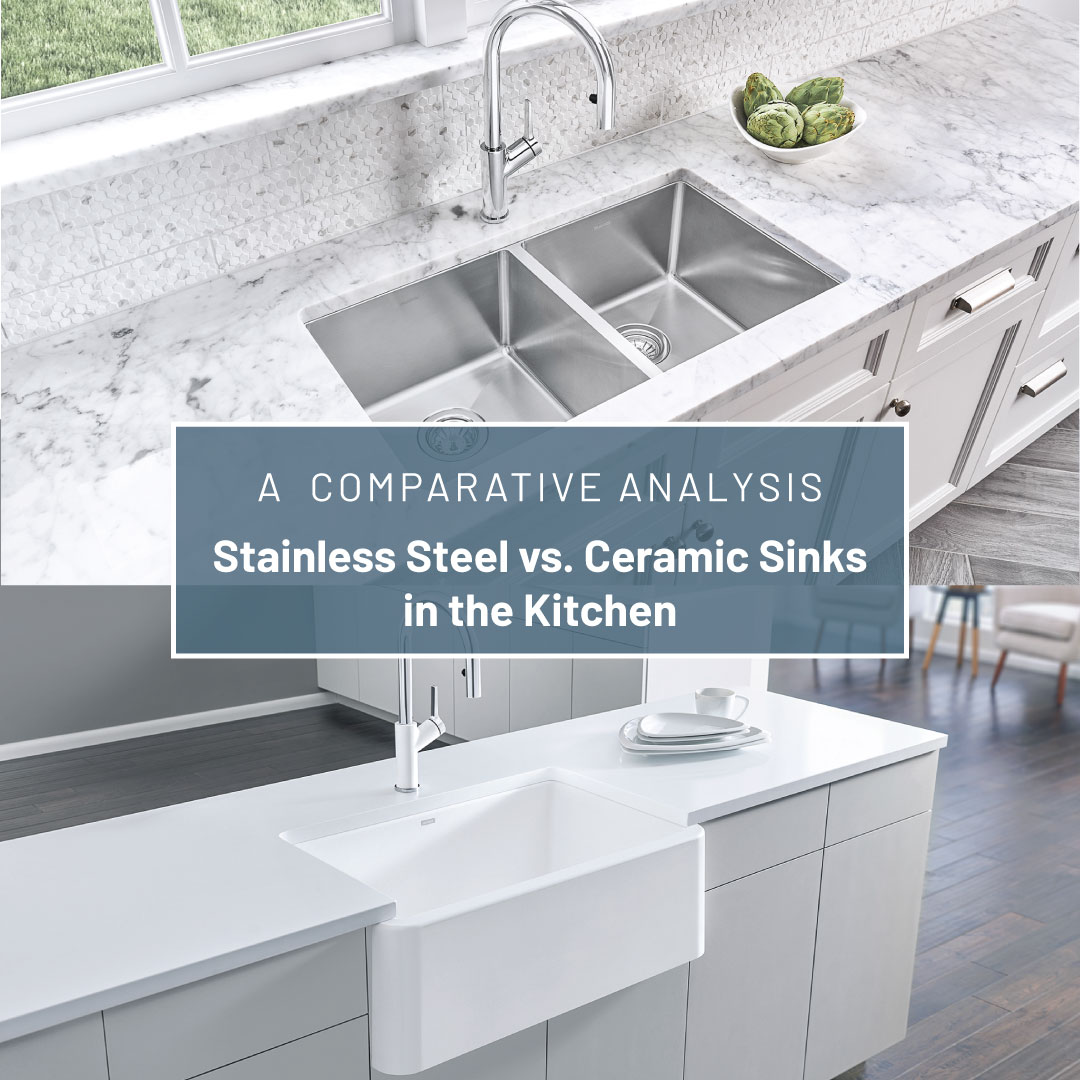 Stainless Steel vs. Ceramic Sinks in the Kitchen: A Comparative Analysis