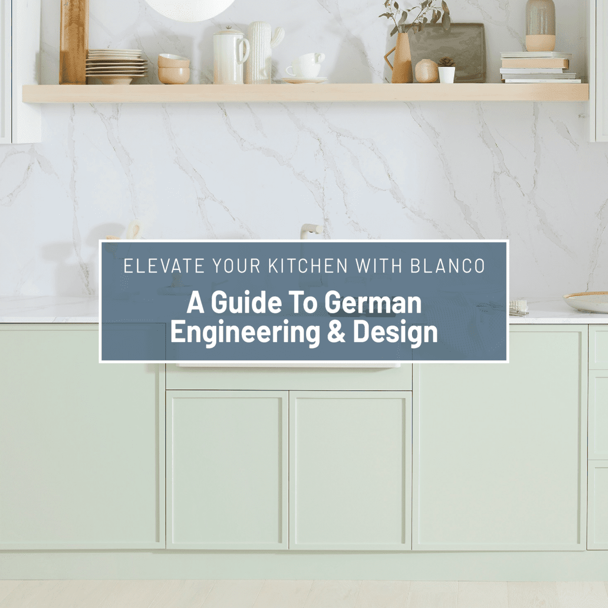 Transform Your Kitchen with Blanco: A Guide to German Engineering and Design